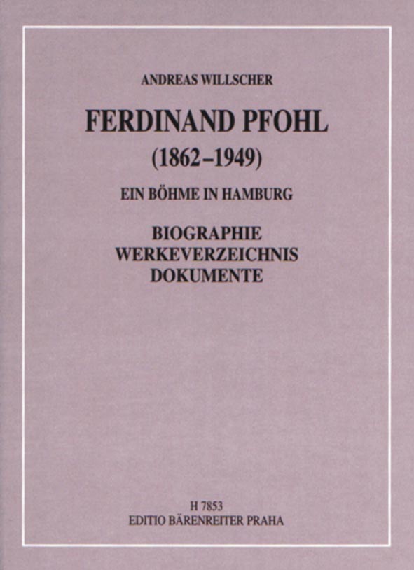 Ferdinand Pfohl (1862-1949) - Ein Böhme in Hamburg